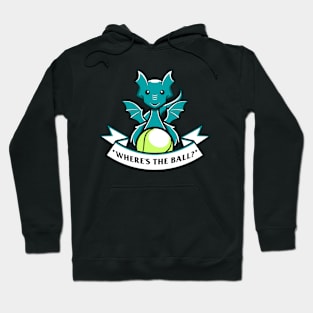 Tennis Dragon, Where's the ball Hoodie